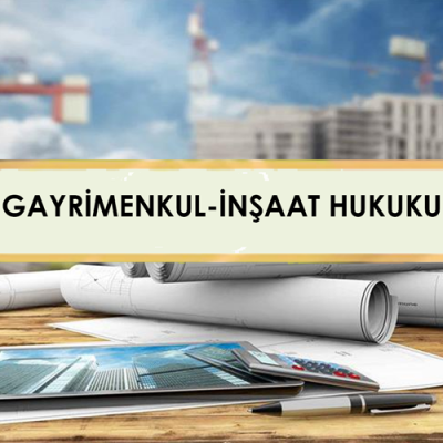 GAYRİMENKUL-İNŞAAT 