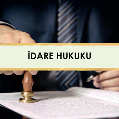 İDARE HUKUKU