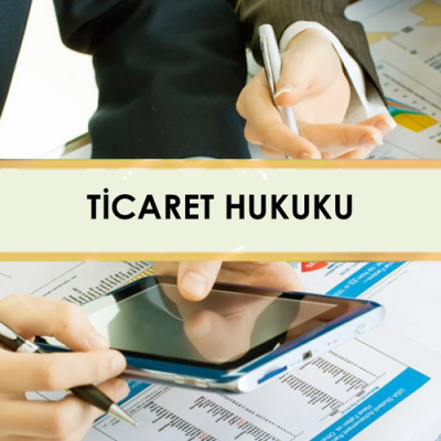TİCARET HUKUKU
